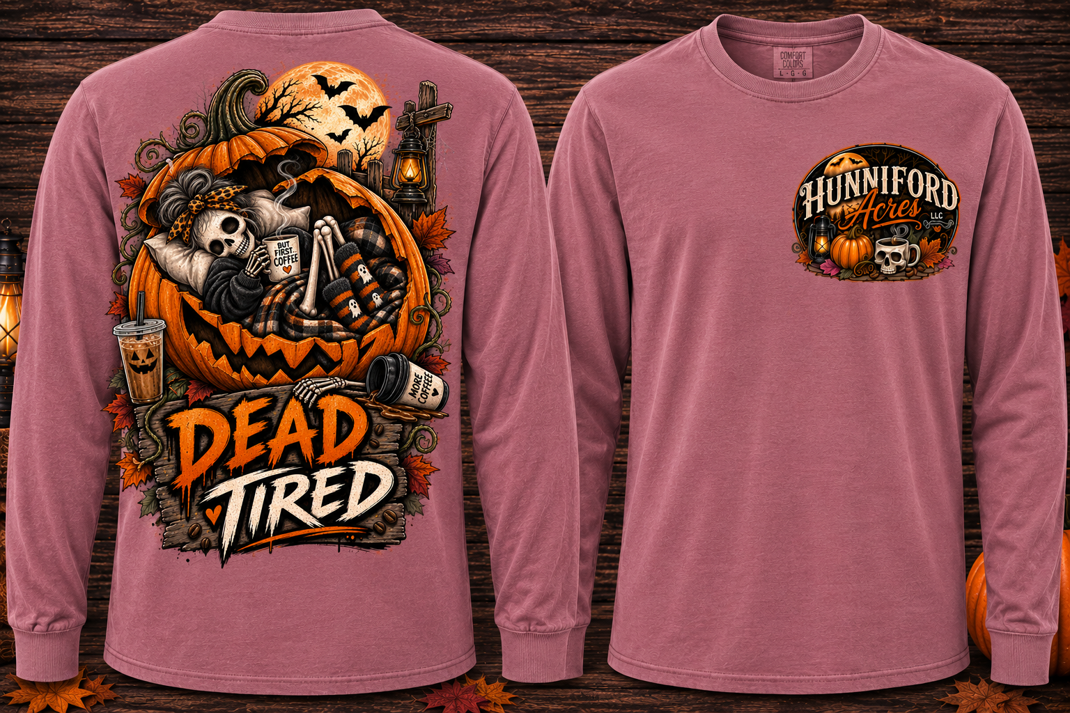 Dead Tired Halloween long sleeve shirt featuring a skeleton relaxing inside a pumpkin with coffee, autumn leaves, bats, lantern details, and Hunniford Acres logo on the front chest.